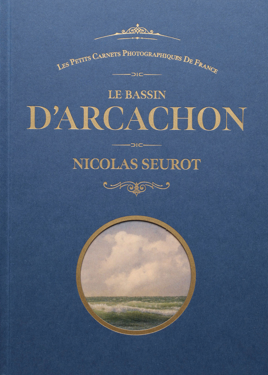Le Bassin d&rsquo;Arcachon &#8211; Nicolas Seurot